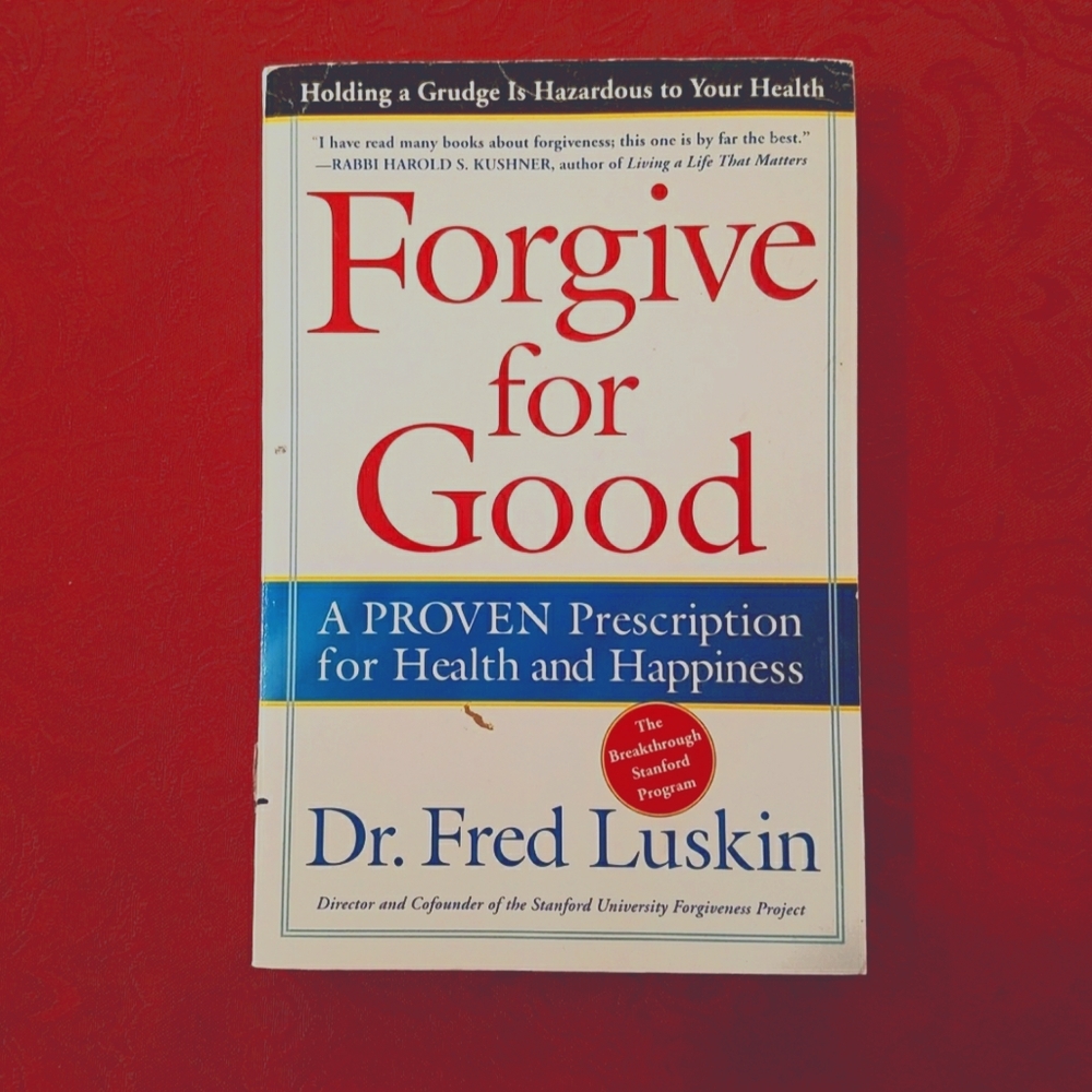 Forgive For Good by Dr. Fred Luskin